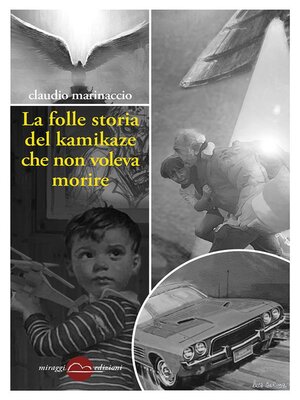 cover image of La folle storia del kamikaze che non voleva morire